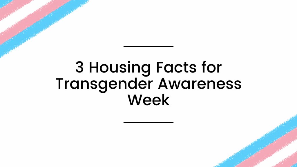 3 Housing Facts for Transgender Awareness Week banner