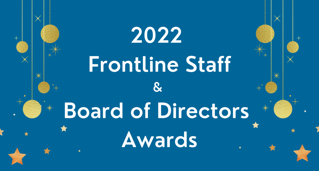 White text on a blue background reads: 2022 Frontline Staff & Board of Directors Awards. 