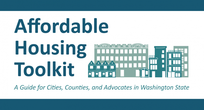 Affordable Housing Toolkit: A Guide for Cities, Counties, and Advocates in Washington State